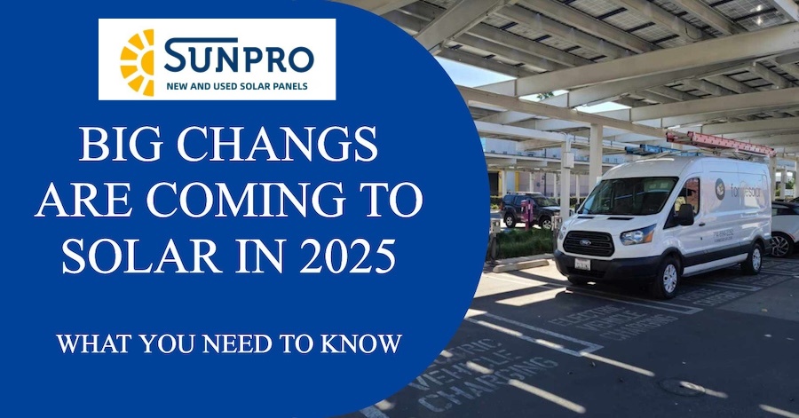 Big Changes Are Coming to Solar in 2025